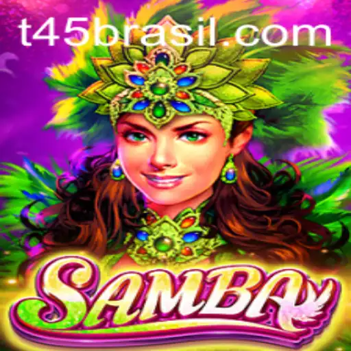 Mastering Samba T45: A Complete Guide to Rules and Gameplay